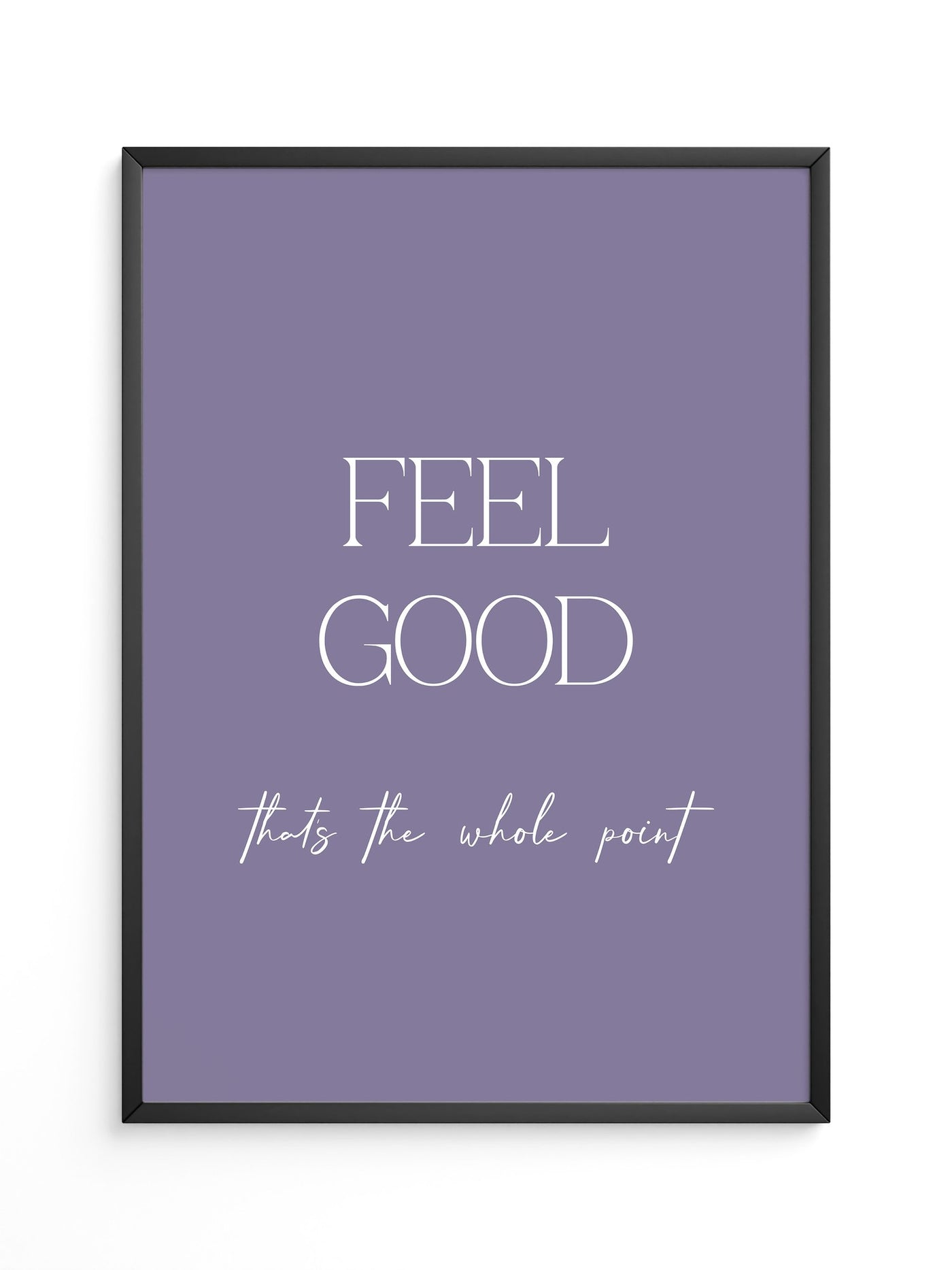 Feel Good Botschaft Lila