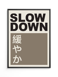 Slow Down Japansich Minimalistisch
