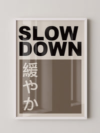 Slow Down Japansich Minimalistisch