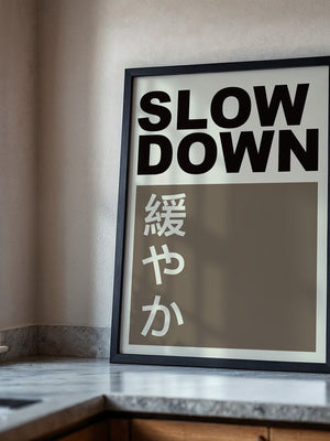 Slow Down Japansich Minimalistisch