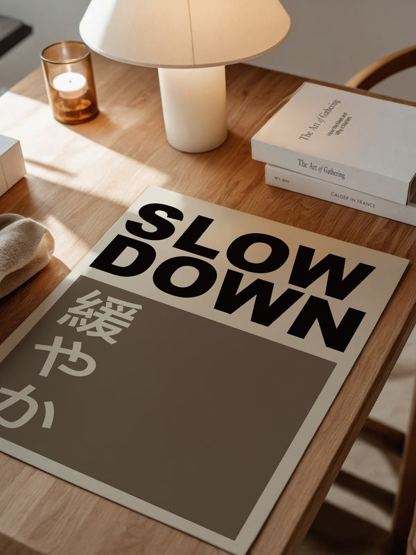 Slow Down Japansich Minimalistisch