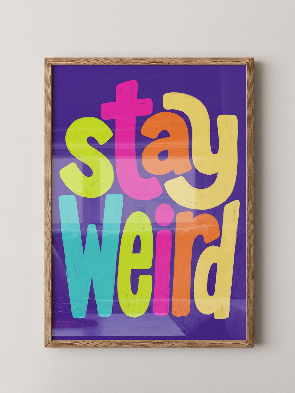 Stay Weird Poster