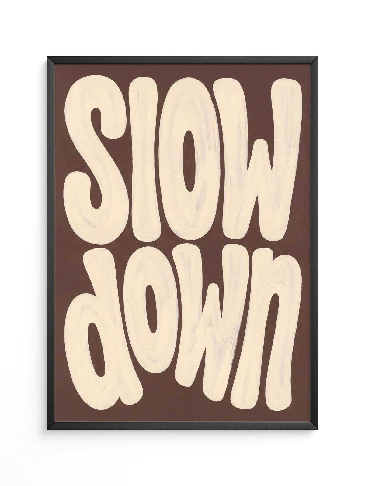 Slow Down Poster Typografie