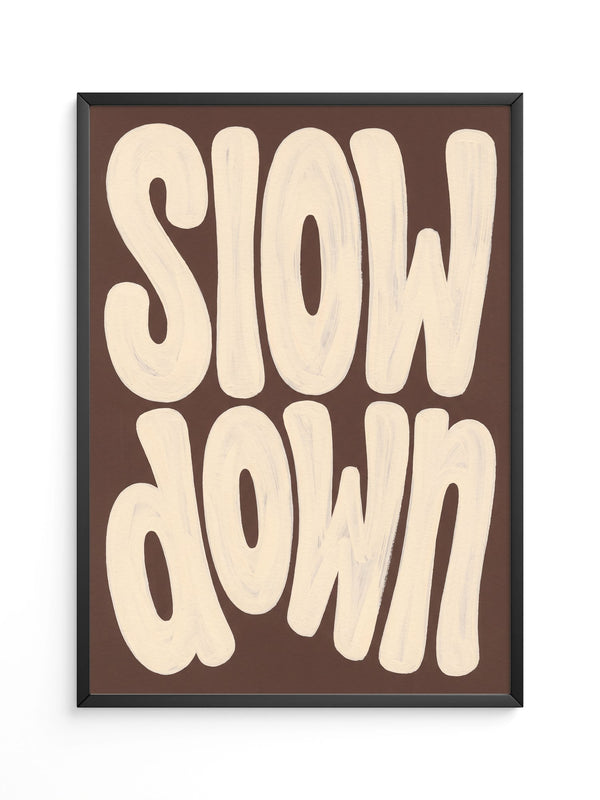 Slow Down Poster Typografie
