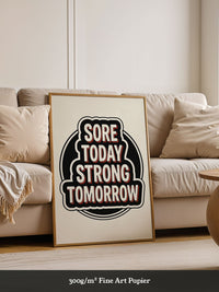 Sore Today Strong Tomorrow