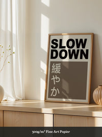 Slow Down Japansich Minimalistisch
