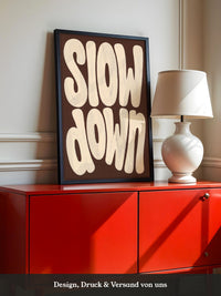 Slow Down Poster Typografie