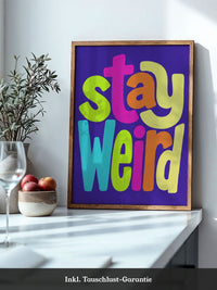 Stay Weird Poster