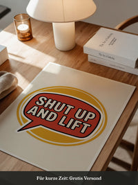 Shut Up And Lift