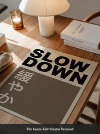 Slow Down Japansich Minimalistisch