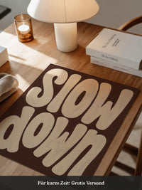 Slow Down Poster Typografie